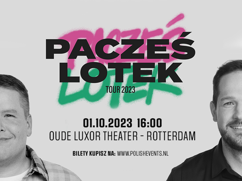 [SOLD OUT] Pacześ i Lotek Tour Rotterdam
